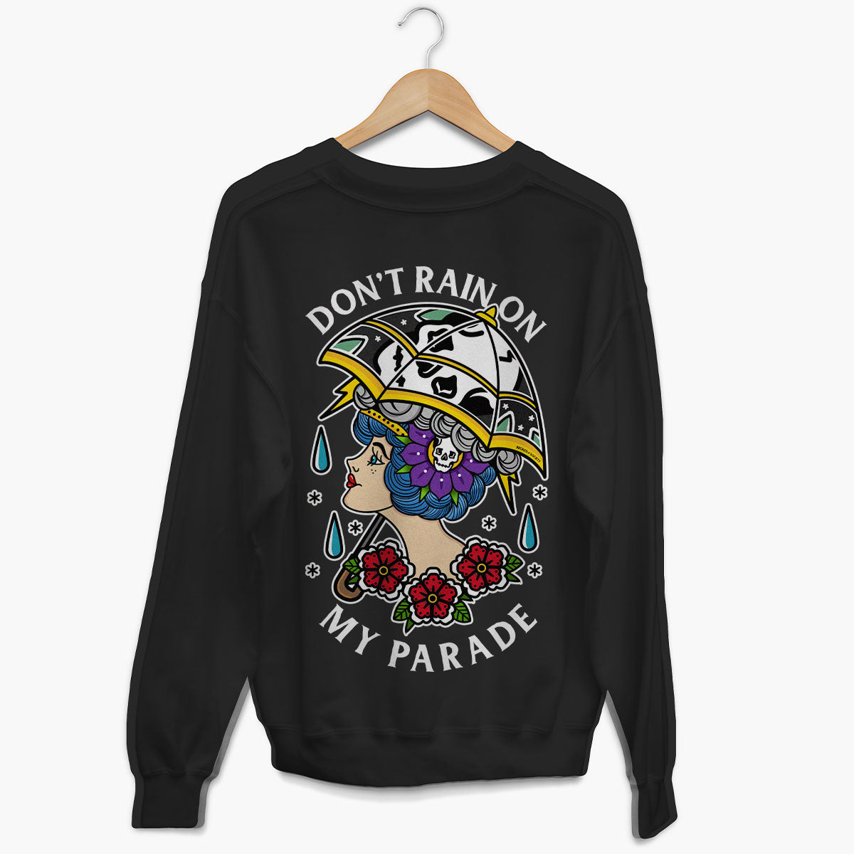 Don't Rain On My Parade Sweatshirt (Unisex)-Tattoo Clothing, Tattoo Sweatshirt, JH030-Broken Society