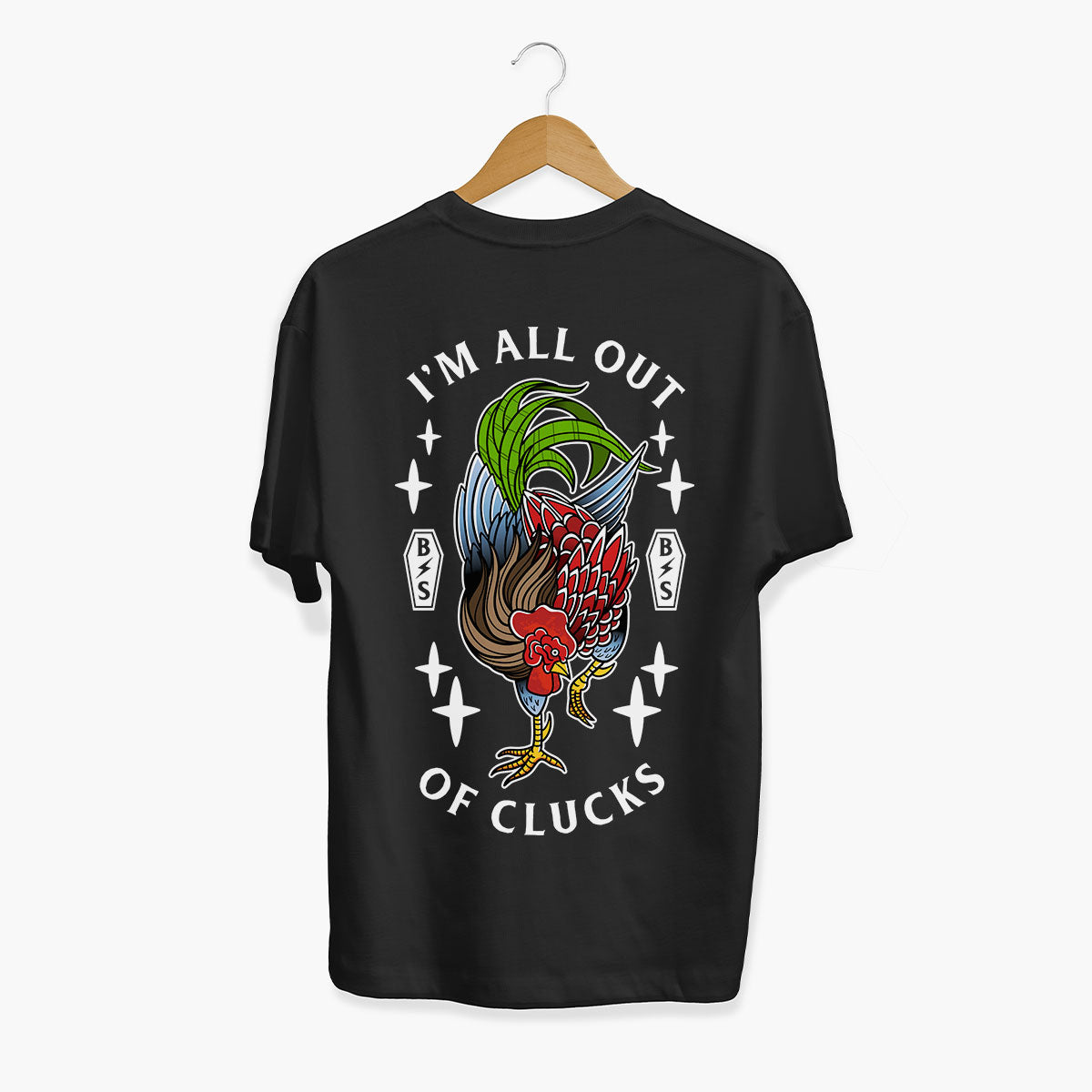 I'm All Out Of Clucks T-Shirt (Unisex)-Tattoo Clothing, Tattoo T-Shirt, EP01-Broken Society