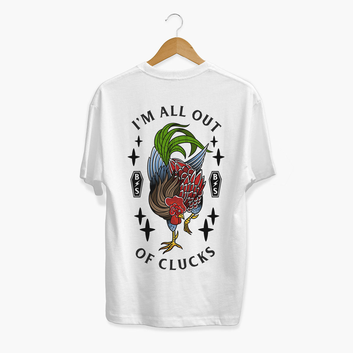 I'm All Out Of Clucks T-Shirt (Unisex)-Tattoo Clothing, Tattoo T-Shirt, EP01-Broken Society