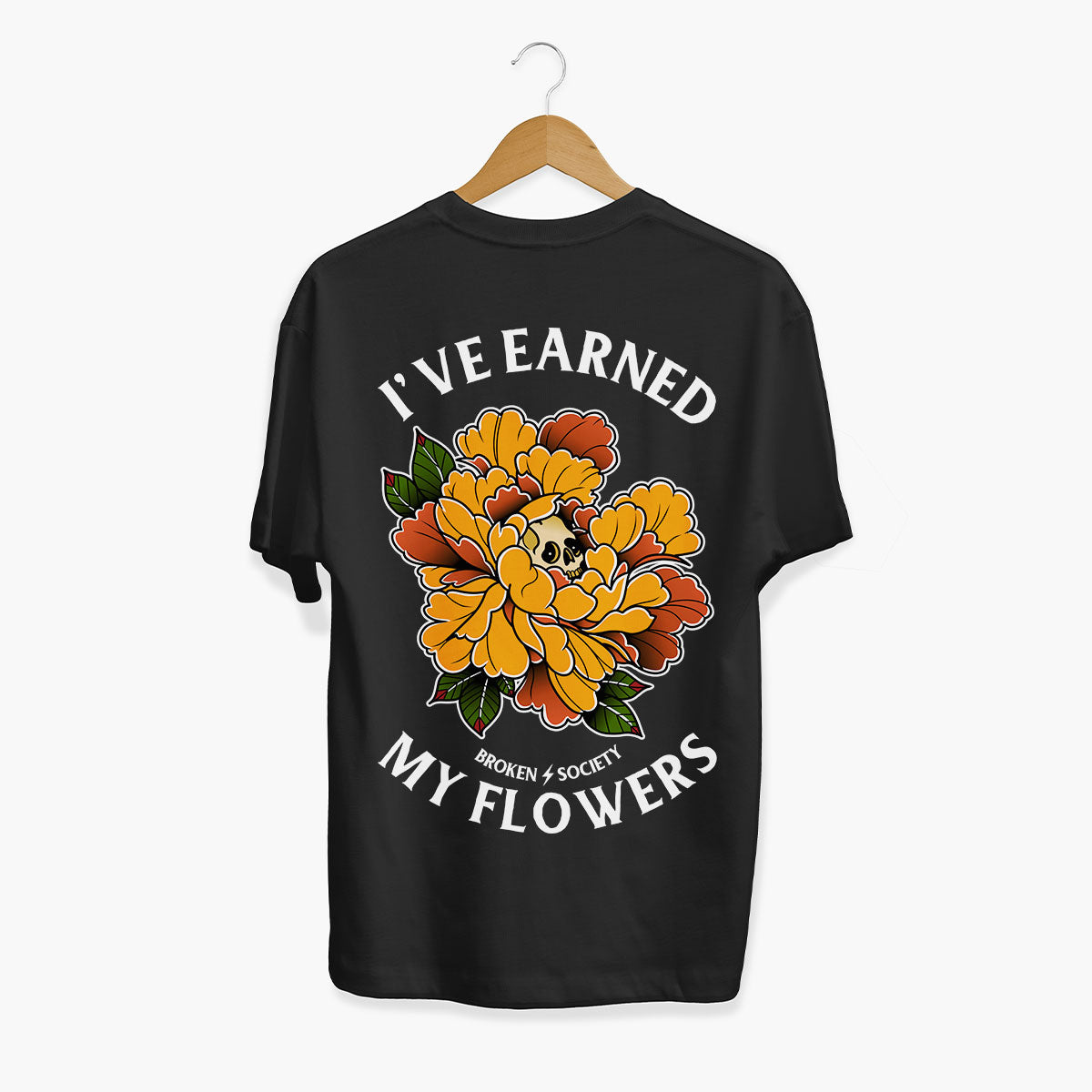 I've Earned My Flowers T-Shirt (Unisex)-Tattoo Clothing, Tattoo T-Shirt, EP01-Broken Society