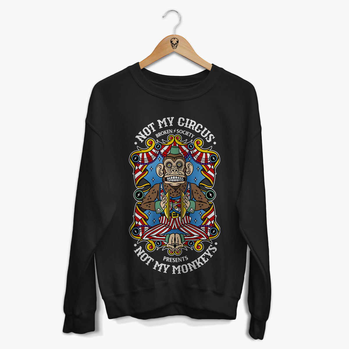 Not My Circus Front Print Sweatshirt (Unisex)-Tattoo Clothing, Tattoo Sweatshirt, JH030-Broken Society