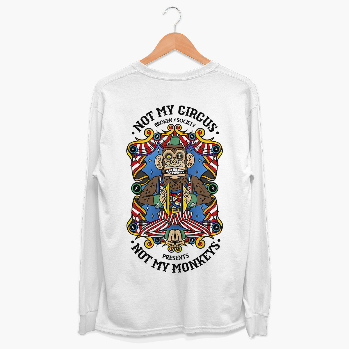 Not My Circus Long Sleeve T-Shirt (Unisex)-Tattoo Clothing, Tattoo Long Sleeve T-Shirt, EP185L-Broken Society
