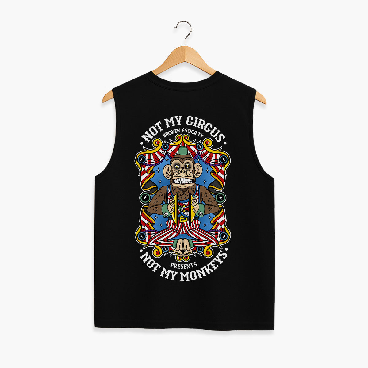Not My Circus Sleeveless T-Shirt (Unisex)-Tattoo Clothing, Tattoo Sleeveless T-Shirt, EP01S-Broken Society