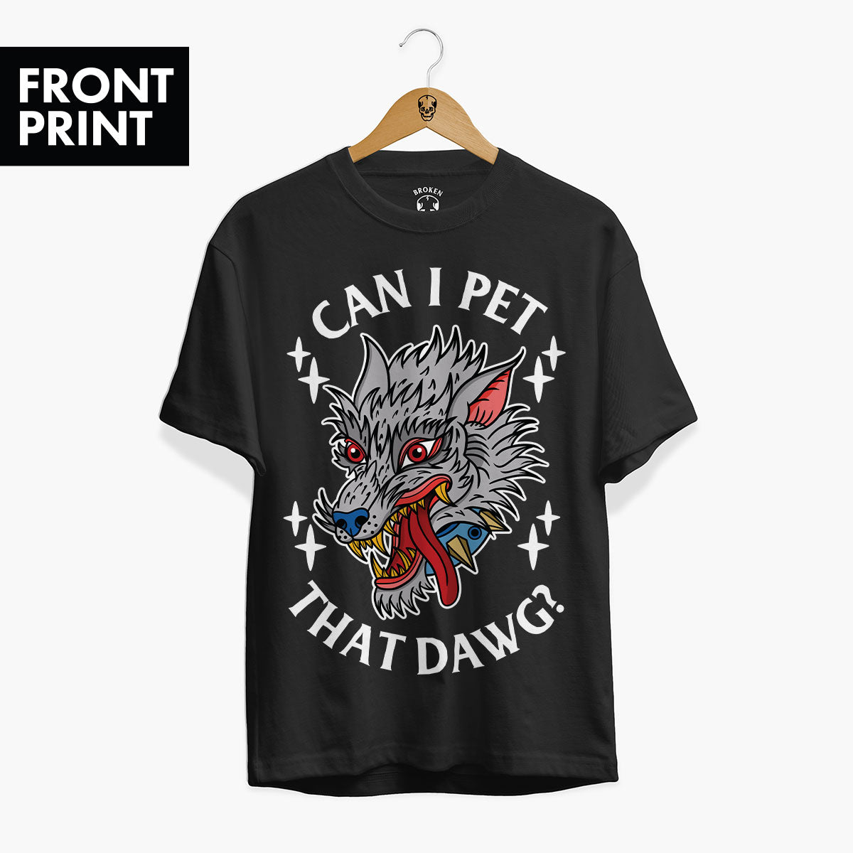 Pet That Dawg Front Print T-Shirt (Unisex) Broken Society