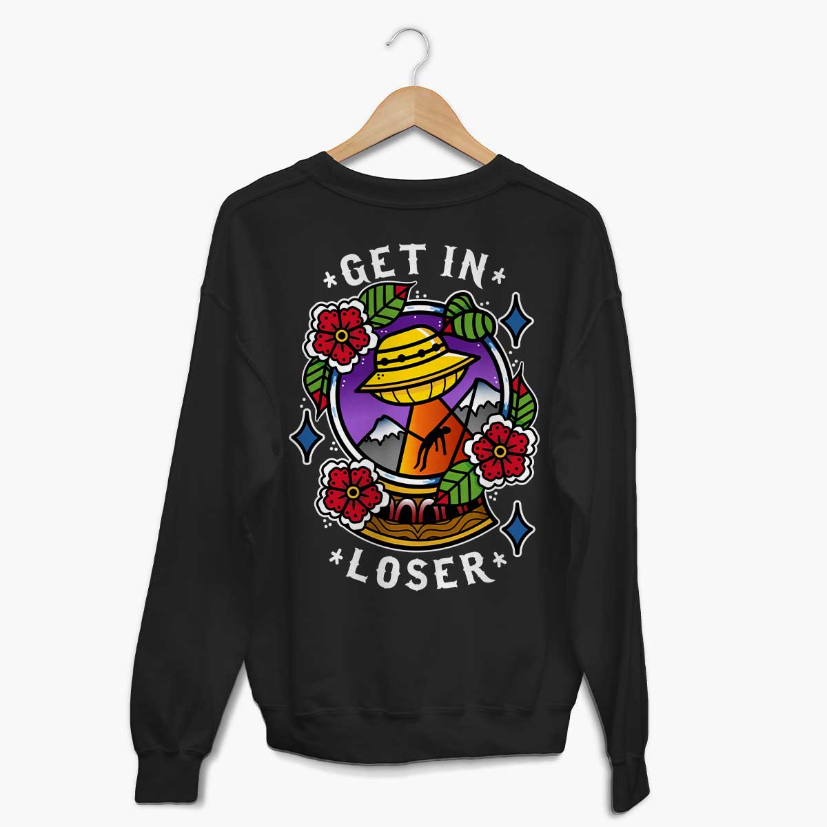 Get In Loser Sweatshirt (Unisex)