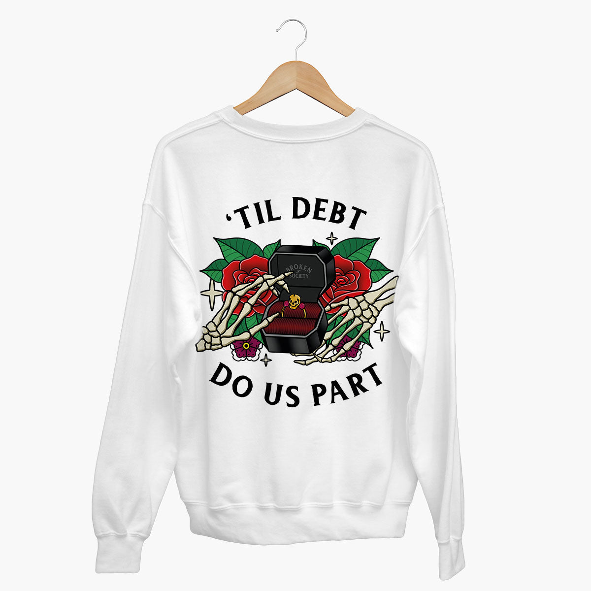 'Til Debt Do Us Part Sweatshirt (Unisex)