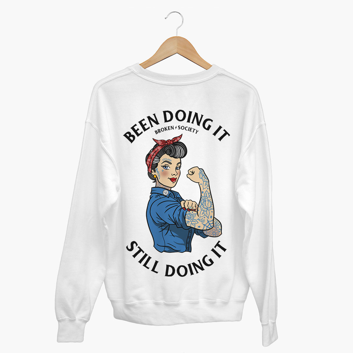 Been Doing It Still Doing It Sweatshirt (Unisex)-Tattoo Clothing, Tattoo Sweatshirt, JH030-Broken Society