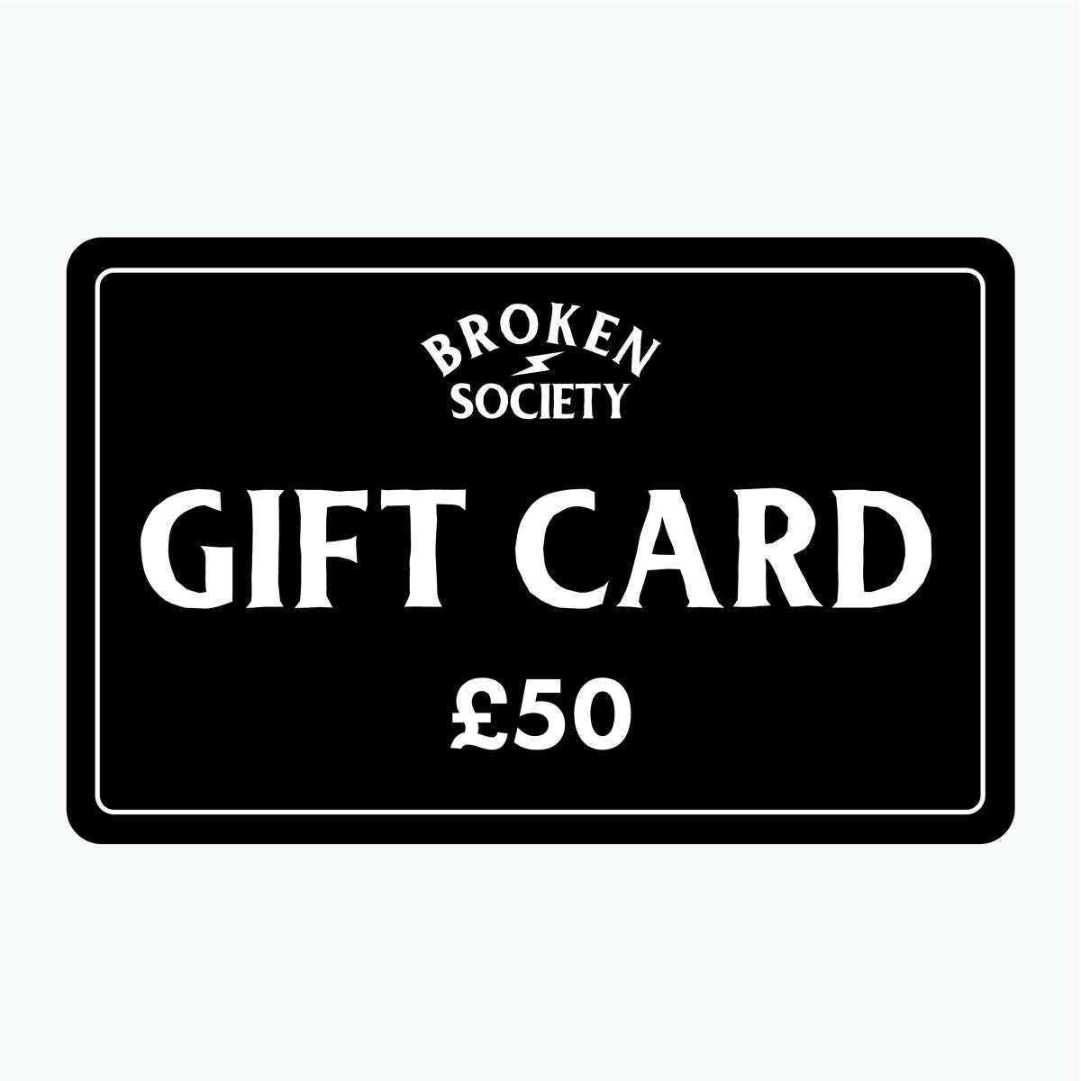 Gift Card-Gift Card-Broken Society