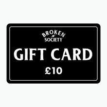 Laden Sie das Bild in den Galerie-Viewer, Gift Card-Gift Card-Broken Society