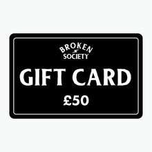 Load image into Gallery viewer, Gift Card-Gift Card-Broken Society