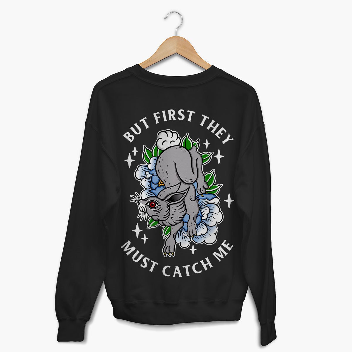 But First They Must Catch Me Sweatshirt (Unisex)-Tattoo Clothing, Tattoo Sweatshirt, JH030-Broken Society