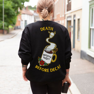 Death Before Decaf Sweatshirt (Unisex)-Tattoo Clothing, Tattoo Sweatshirt, JH030-Broken Society