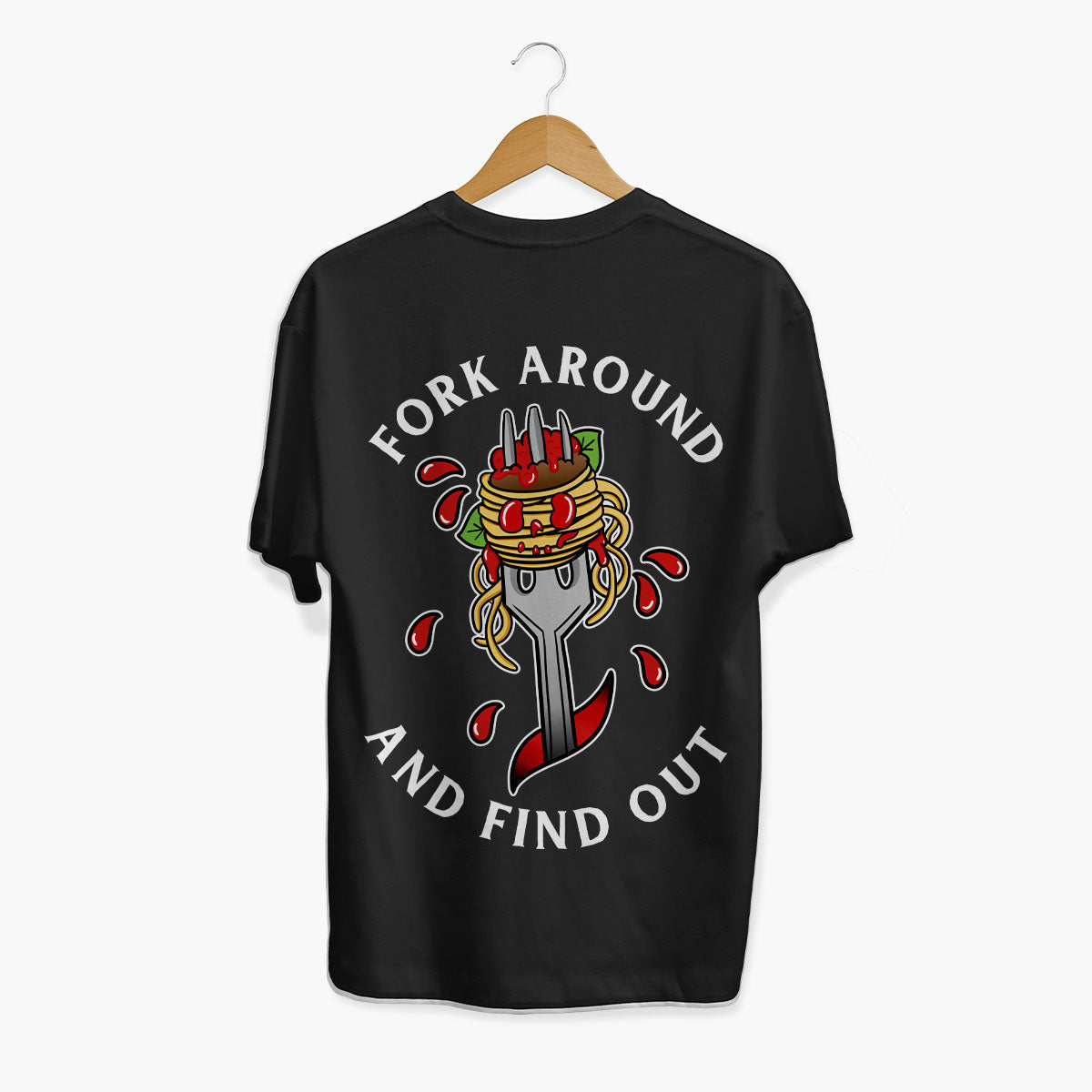 Fork Around And Find Out T-Shirt (Unisex)-Tattoo Clothing, Tattoo T-Shirt, EP01-Broken Society