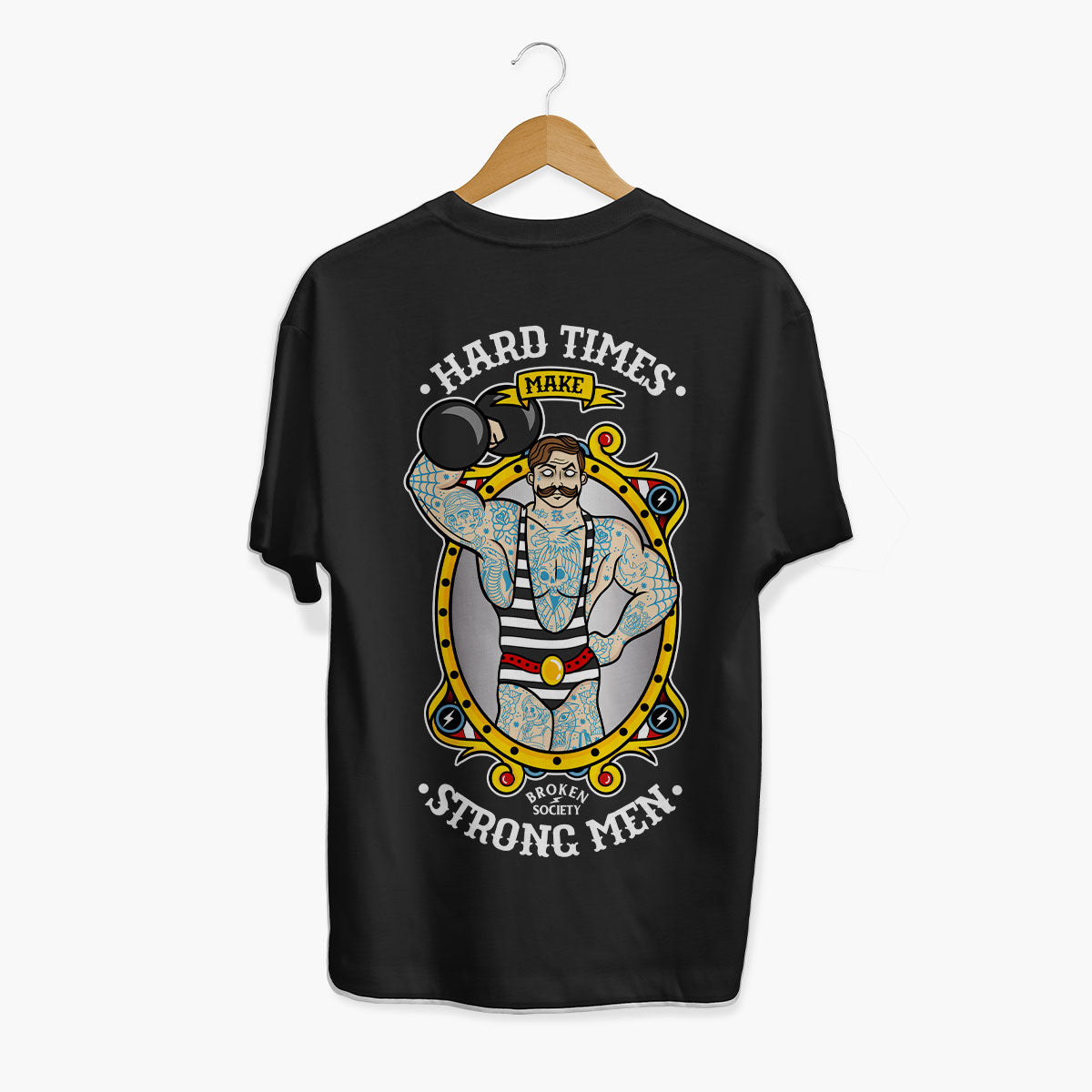 Hard Times Make Strong Men T-Shirt (Unisex)-Tattoo Clothing, Tattoo T-Shirt, EP01-Broken Society