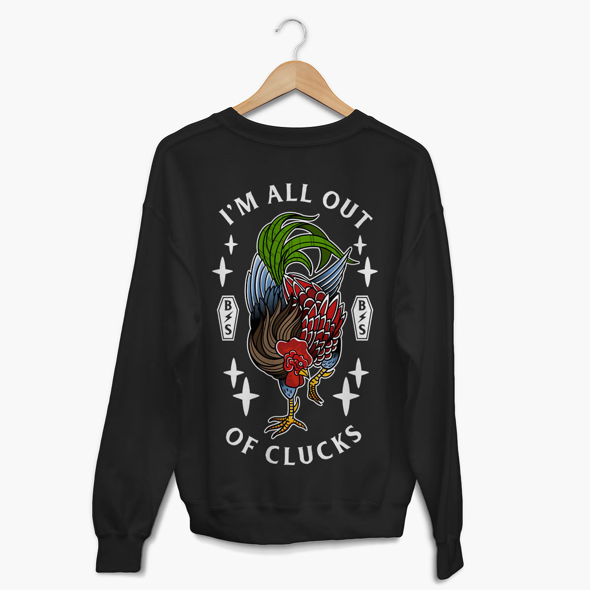 I'm All Out Of Clucks Sweatshirt (Unisex)-Tattoo Clothing, Tattoo Sweatshirt, JH030-Broken Society