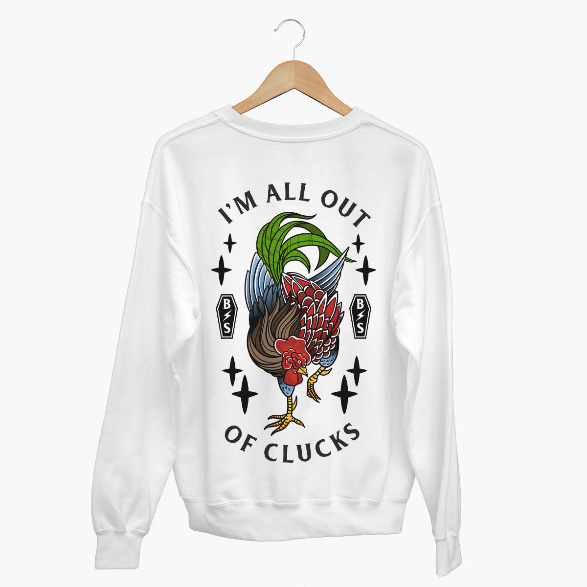 I'm All Out Of Clucks Sweatshirt (Unisex)-Tattoo Clothing, Tattoo Sweatshirt, JH030-Broken Society
