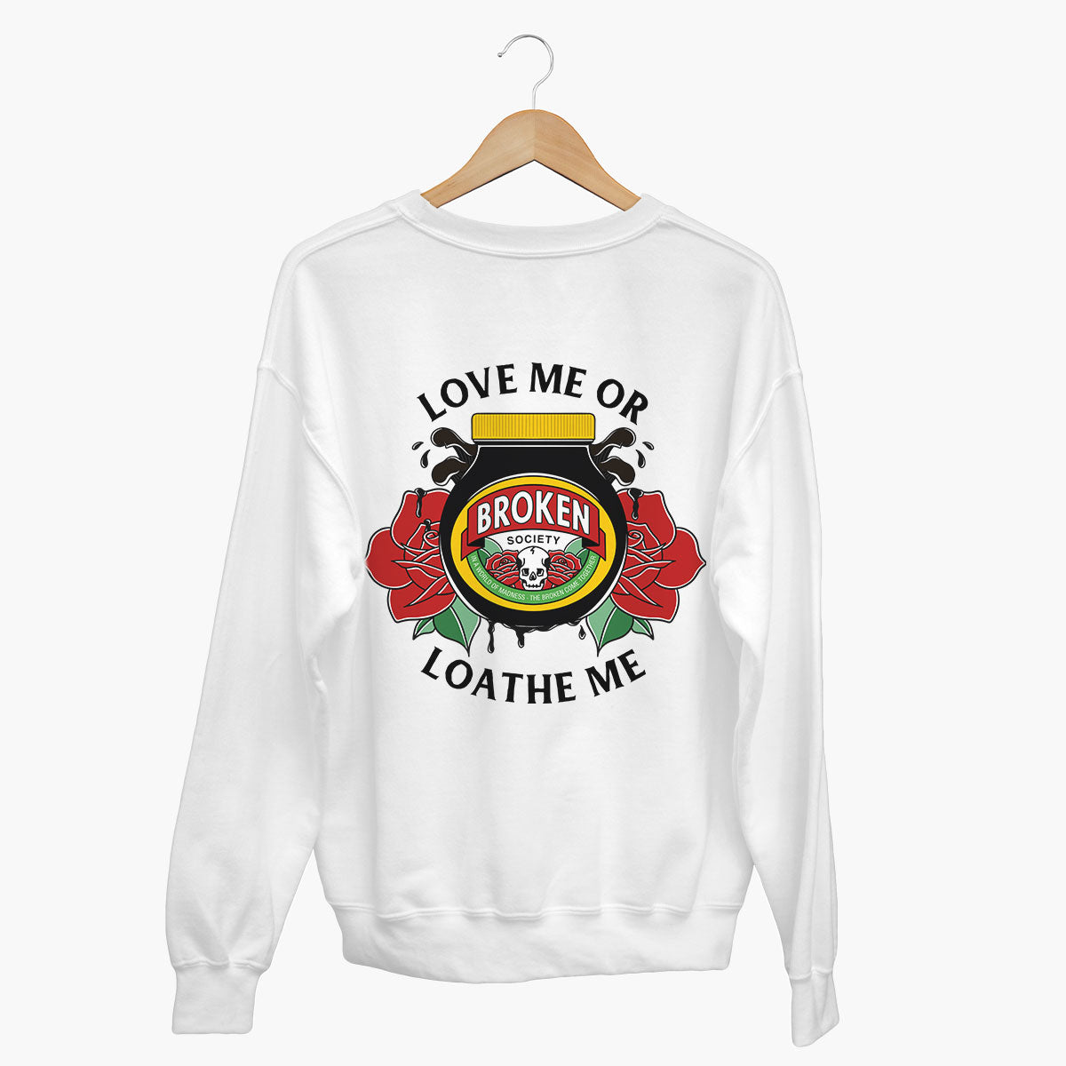 Love Me Or Loathe Me Sweatshirt (Unisex)-Tattoo Clothing, Tattoo Sweatshirt, JH030-Broken Society