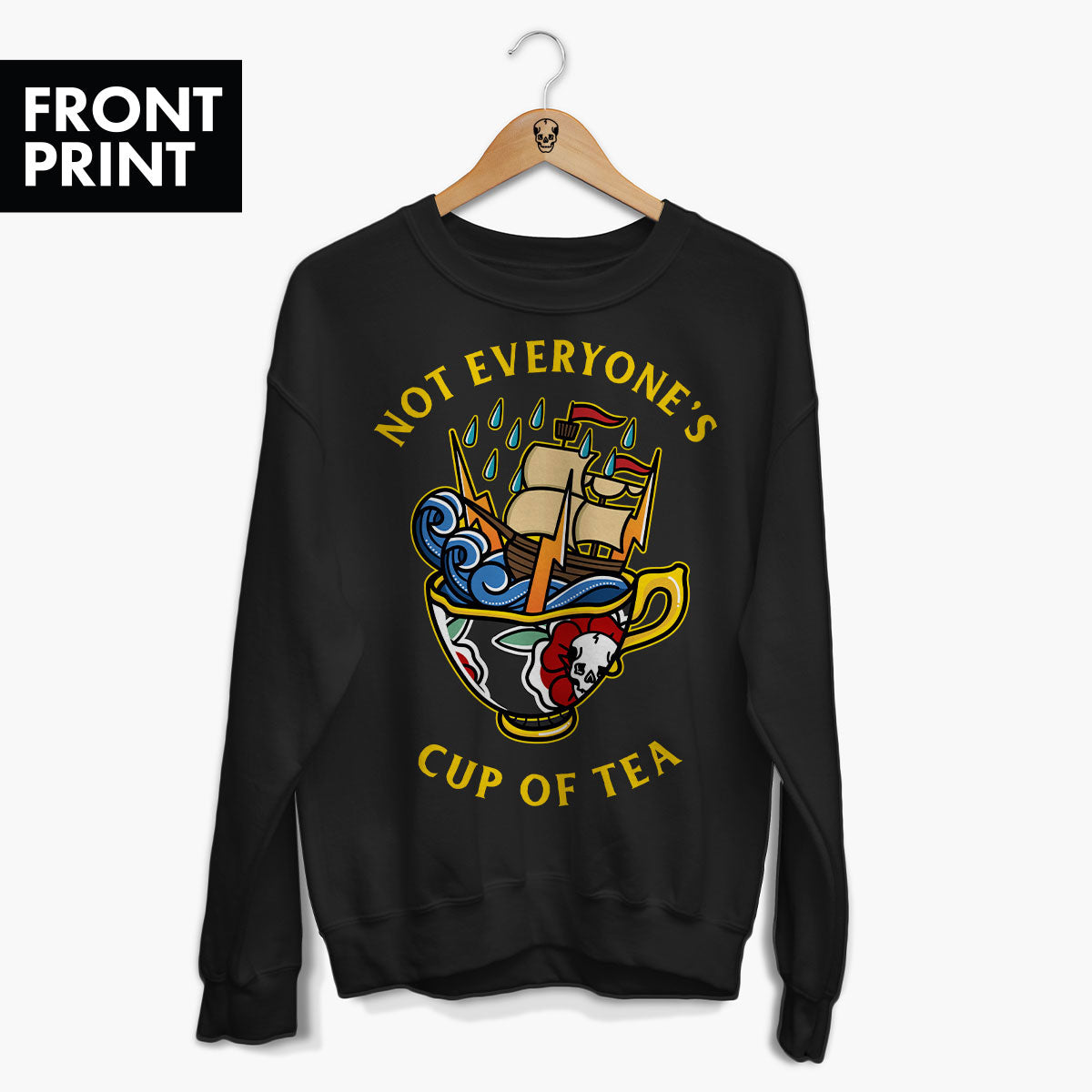 Not Everyone's Cup Of Tea Sweatshirt (Unisex)-Tattoo Clothing, Tattoo Sweatshirt, JH030-Broken Society