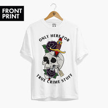 Cargar imagen en el visor de la galería, Only Here For True Crime Stuff Front Print T-Shirt (Unisex)-Tattoo Clothing, Tattoo T-Shirt, N03-Broken Society