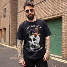 Load image into Gallery viewer, Only Here For True Crime Stuff Front Print T-Shirt (Unisex)-Tattoo Clothing, Tattoo T-Shirt, N03-Broken Society