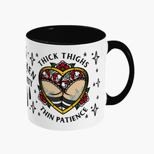 Load image into Gallery viewer, Thick Thighs Thin Patience Mug-Tattoo Apparel, Tattoo Accessories, Tattoo Gift, Tattoo Coffee Mug, 11oz White Ceramic-Broken Society