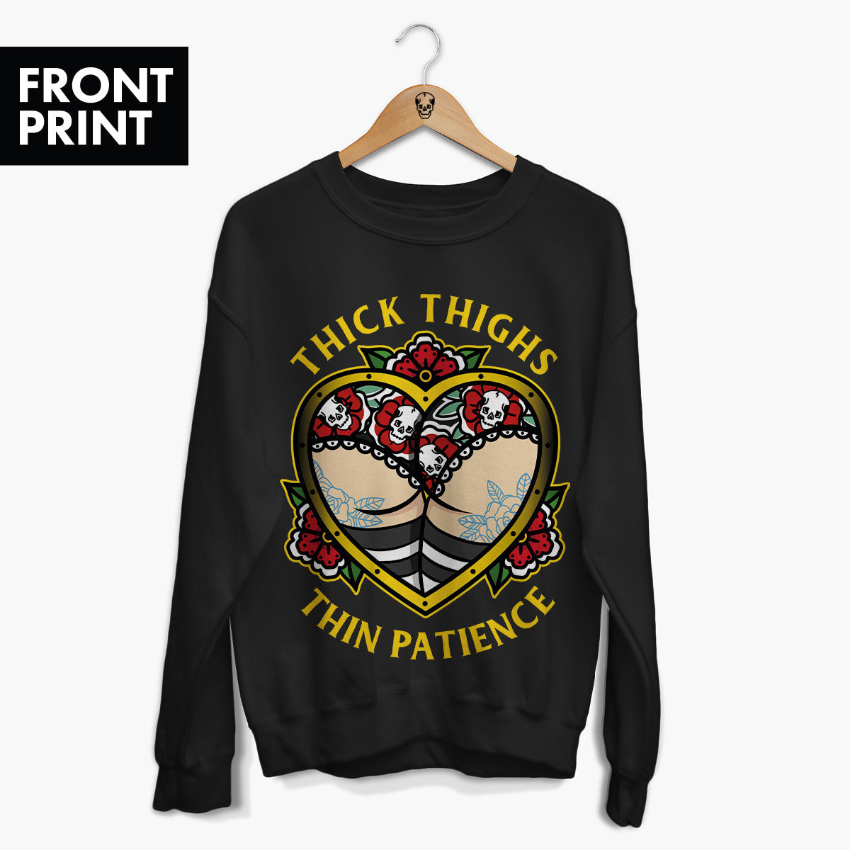 Thick Thighs Thin Patience Front Print Sweatshirt (Unisex)-Tattoo Clothing, Tattoo Sweatshirt, JH030-Broken Society